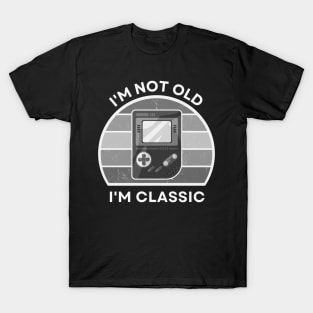 I'm not old, I'm Classic | Handheld Console | Retro Hardware | Vintage Sunset | Grayscale | '80s '90s Video Gaming T-Shirt